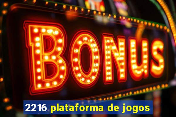 2216 plataforma de jogos